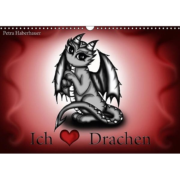 Ich liebe Drachen (Wandkalender 2017 DIN A3 quer), Pezi Creation