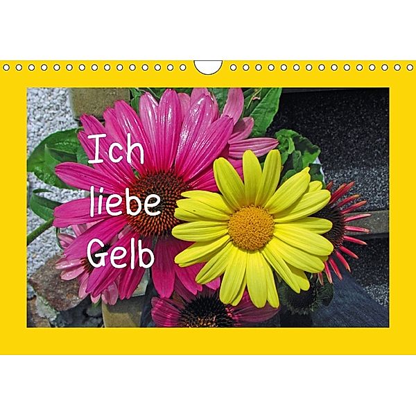 Ich liebe Gelb (Wandkalender 2018 DIN A4 quer) Dieser erfolgreiche Kalender wurde dieses Jahr mit gleichen Bildern und a, Christa Kramer