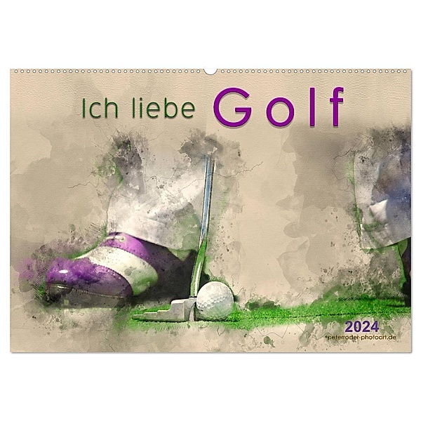 Ich liebe Golf (Wandkalender 2024 DIN A2 quer), CALVENDO Monatskalender, Peter Roder