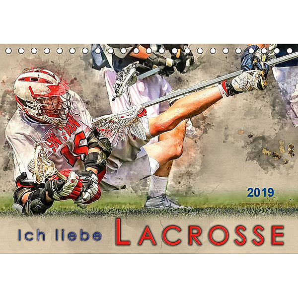 Ich liebe Lacrosse (Tischkalender 2019 DIN A5 quer), Peter Roder