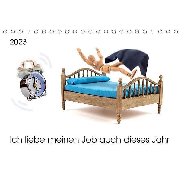 Ich liebe meinen Job auch dieses Jahr (Tischkalender 2023 DIN A5 quer), Kerstin Waurick