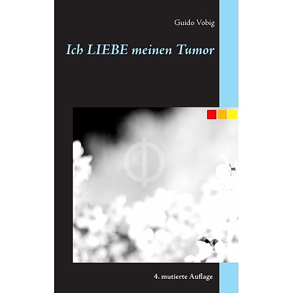 Ich liebe meinen Tumor, Guido Vobig