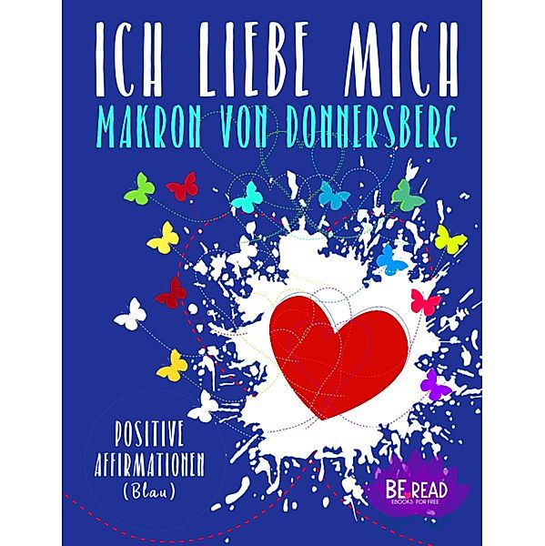 Ich liebe mich ...  (Blau), Romy van Mader, Makron von Donnersberg