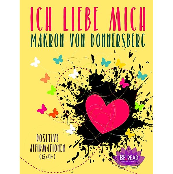 Ich liebe mich ... (Gelb), Romy van Mader, Makron von Donnersberg