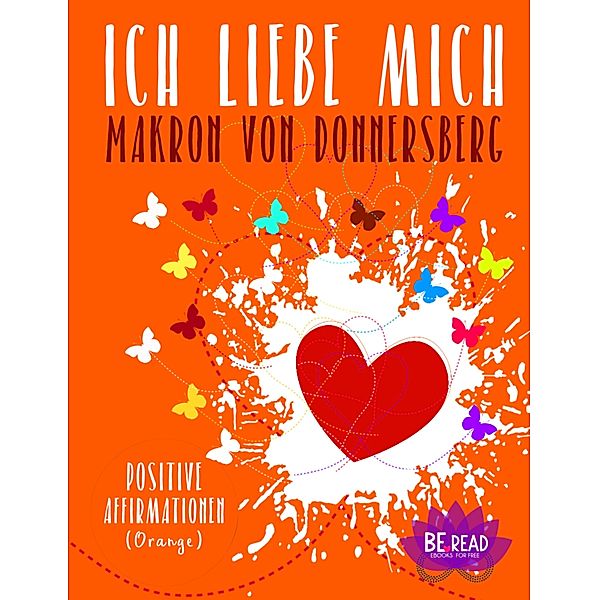 Ich liebe mich ... (Orange), Romy van Mader, Makron von Donnersberg