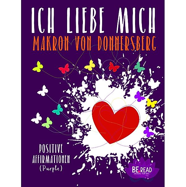 Ich liebe mich ...  (Purple), Romy van Mader, Makron von Donnersberg