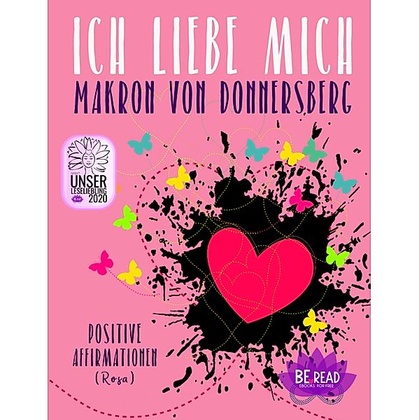 Ich liebe mich ...  (Rosa), Romy van Mader, Makron von Donnersberg