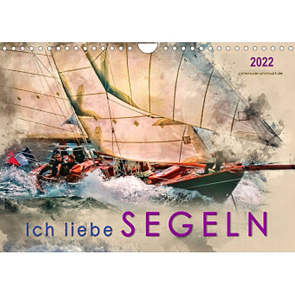 Ich liebe Segeln (Wandkalender 2022 DIN A4 quer), Peter Roder