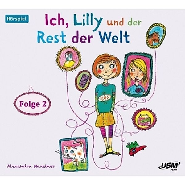 Ich, Lilly und der Rest der Welt, 1 Audio-CD, Alexandra Maxeiner