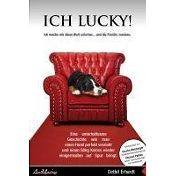 Ich, Lucky, Kerstin Weichinger, Detlef Erhardt, Michael Pahlke