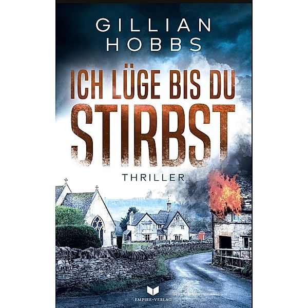 Ich lüge bis du stirbst: Thriller, Gillian Hobbs