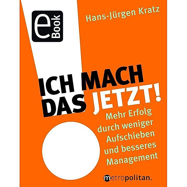 Ich mach das jetzt!, Hans-Jürgen Kratz