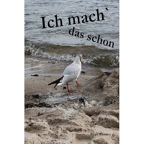 Ich mach` das schon, Birgit Wimmer