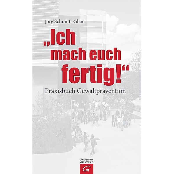 Ich mach euch fertig!, Jörg Schmitt-Kilian