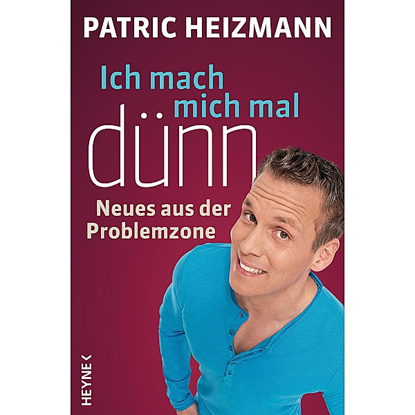 Ich mach mich mal dünn, Patric Heizmann