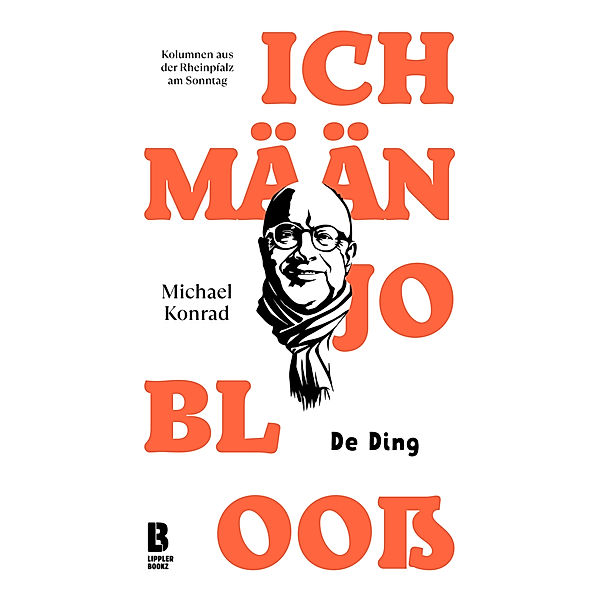 Ich mään jo blooss - De Ding, Michael Konrad