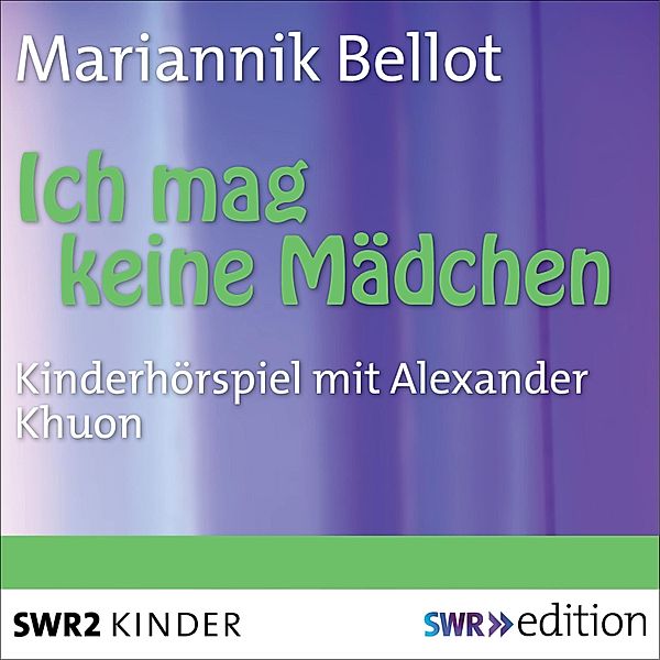 Ich mag keine Mädchen, Mariannick Bellot