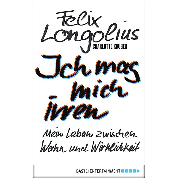 Ich mag mich irren, Felix Longolius