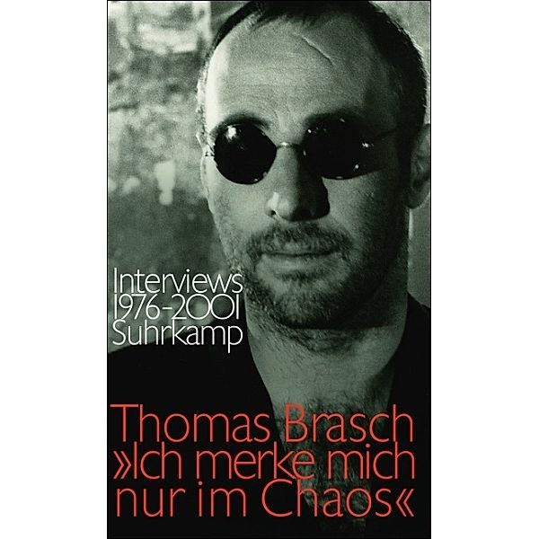 'Ich merke mich nur im Chaos', Thomas Brasch