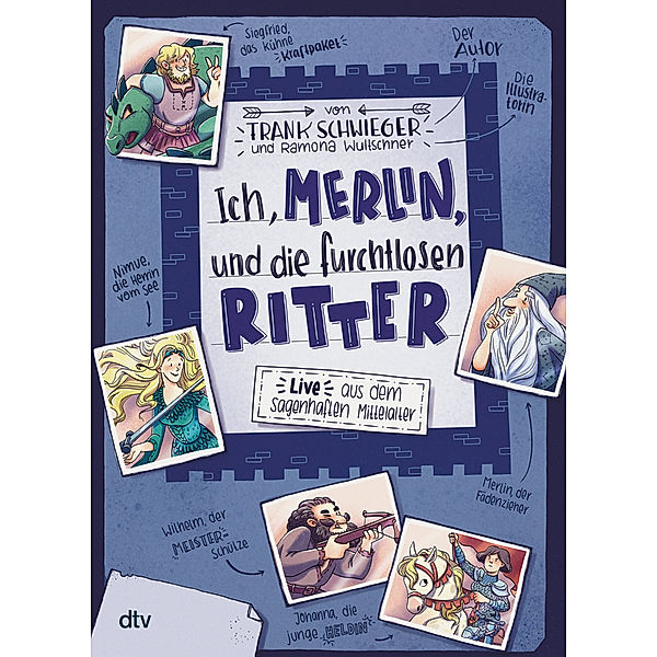 Ich, Merlin, und die furchtlosen Ritter, Frank Schwieger