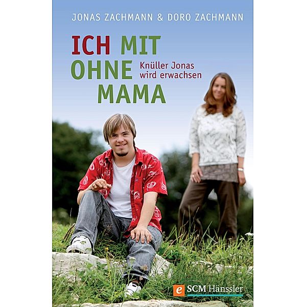 Ich mit ohne Mama, Doro Zachmann, Jonas Zachmann