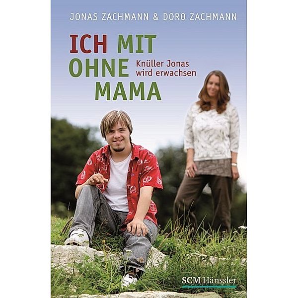 Ich mit ohne Mama, Jonas Zachmann, Doro Zachmann