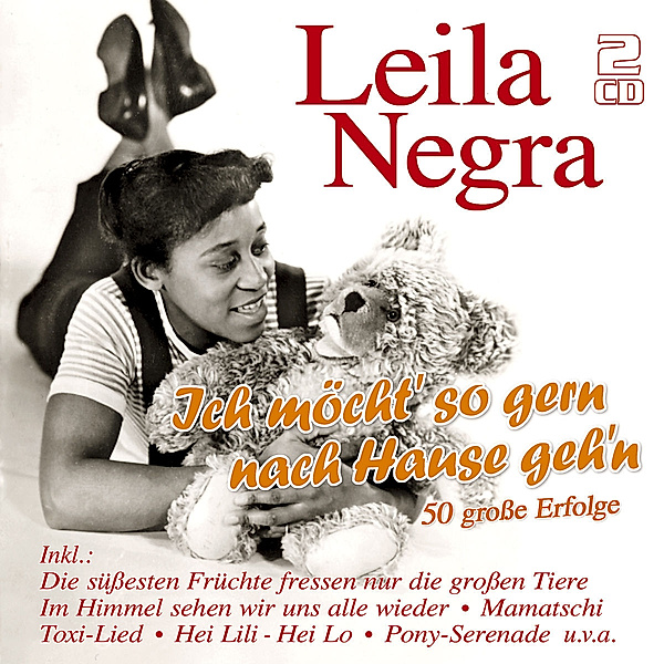 Ich Möcht' So Gern Nach Hause Geh'N - 50 Erfolge, Leila Negra