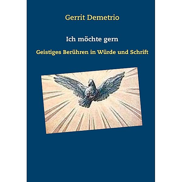 Ich möchte gern, Gerrit Demetrio