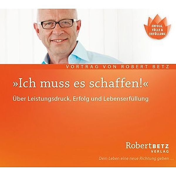 'Ich muß es schaffen!',Audio-CD, Robert Betz