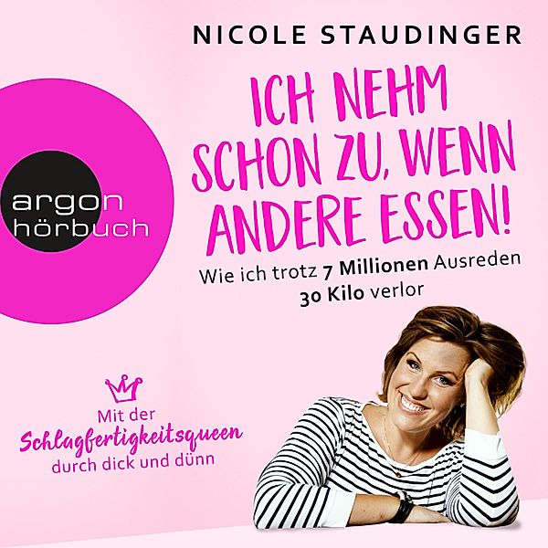 Ich nehm' schon zu, wenn andere essen, Nicole Staudinger