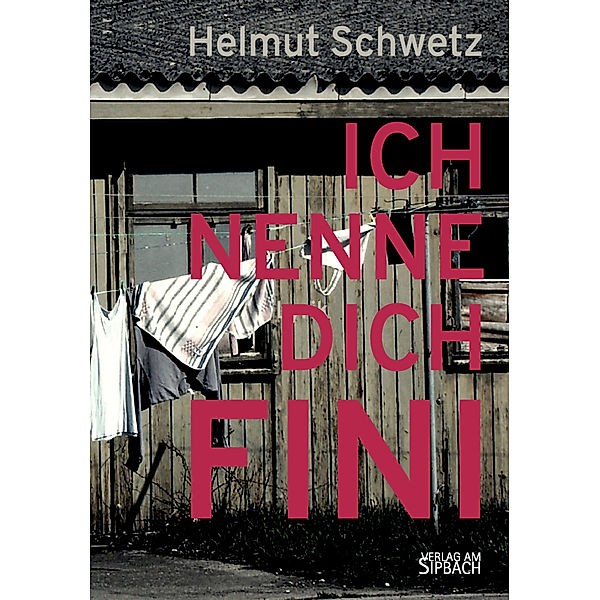 ICH NENNE DICH FINI, Helmut Schwetz