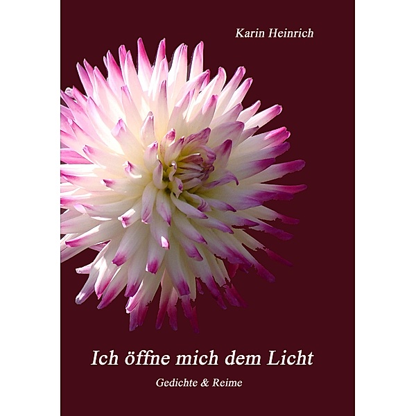 Ich öffne mich dem Licht, Karin Heinrich