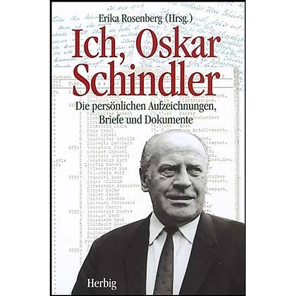 Ich, Oskar Schindler, Oskar Schindler
