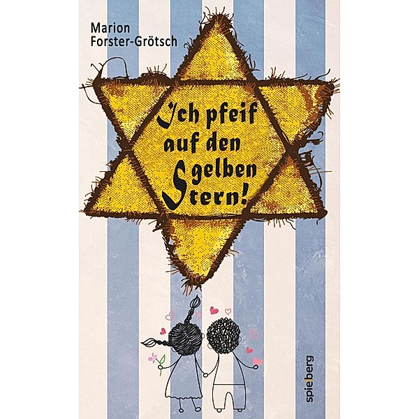 Ich pfeif auf den gelben Stern!, Marion Forster-Grötsch