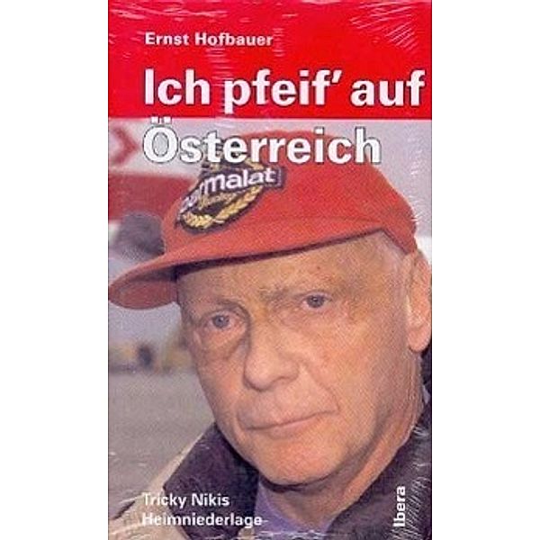 Ich pfeif' auf Österreich, Ernst Hofbauer