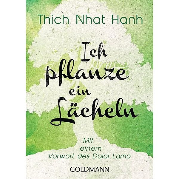 Ich pflanze ein Lächeln, Thich Nhat Hanh