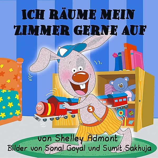 Ich räume mein Zimmer gerne auf (German Children's Book) / German Bedtime Collection, Shelley Admont, Kidkiddos Books