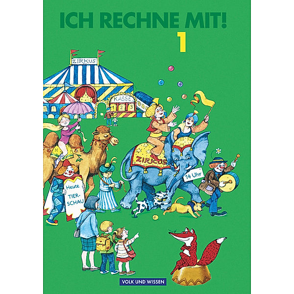 Ich rechne mit! - Berlin, Brandenburg, Mecklenburg-Vorpommern, Sachsen, Sachsen-Anhalt, Thüringen - 1. Schuljahr, Friedhelm Käpnick, Dieter Schmidt, Klaus-Peter Käding