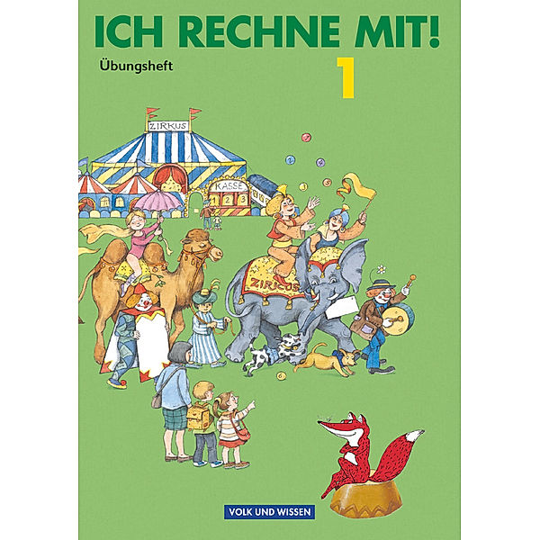 Ich rechne mit! - Berlin, Brandenburg, Mecklenburg-Vorpommern, Sachsen, Sachsen-Anhalt, Thüringen - 1. Schuljahr, Friedhelm Käpnick, Dieter Schmidt, Klaus-Peter Käding