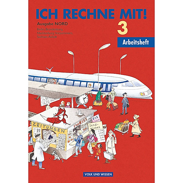 Ich rechne mit! - Berlin, Brandenburg, Mecklenburg-Vorpommern, Sachsen-Anhalt - 3. Schuljahr, Friedhelm Käpnick, Dieter Schmidt, Klaus-Peter Käding