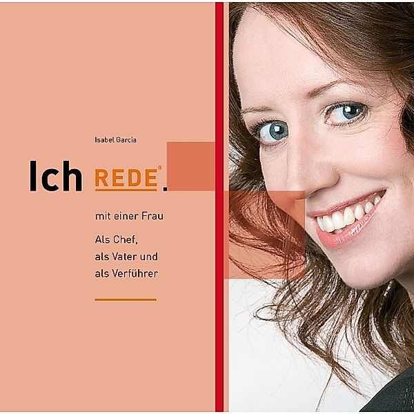 Ich REDE. mit einer Frau,2 Audio-CDs, Isabel Garcia