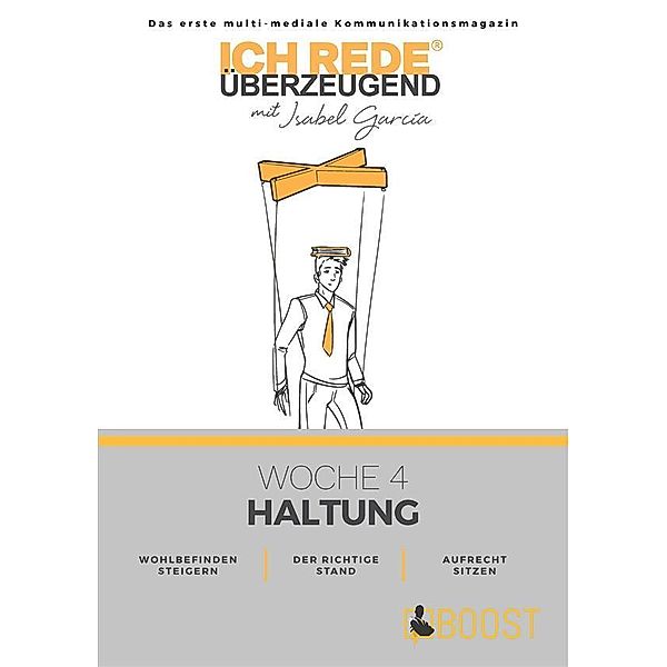 Ich REDE. Überzeugend - Woche 4 Haltung, Isabel Garcia, Vanessa Lusian