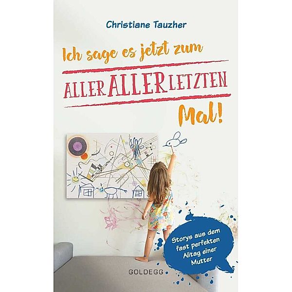 Ich sage es jetzt zum allerletzten Mal, Christiane Tauzher