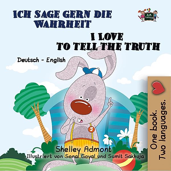 Ich sage gern die Wahrheit I Love to Tell the Truth (German English Bilingual Collection) / German English Bilingual Collection, Shelley Admont, Kidkiddos Books