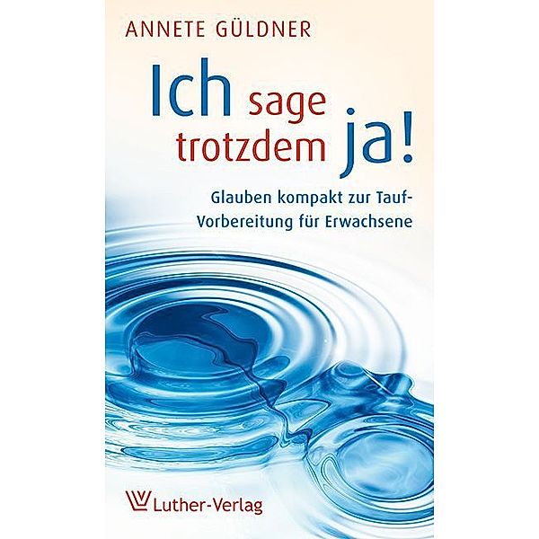 ich sage trotzdem ja!, Annette Güldner