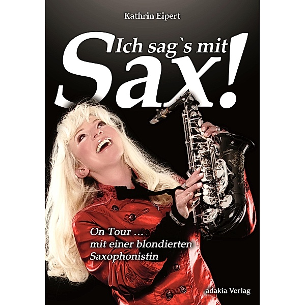Ich sag's mit Sax!, Kathrin Eipert