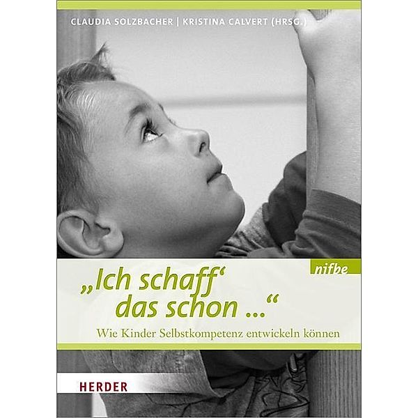 Ich schaff das schon ..., Claudia Solzbacher, Kristina Calvert