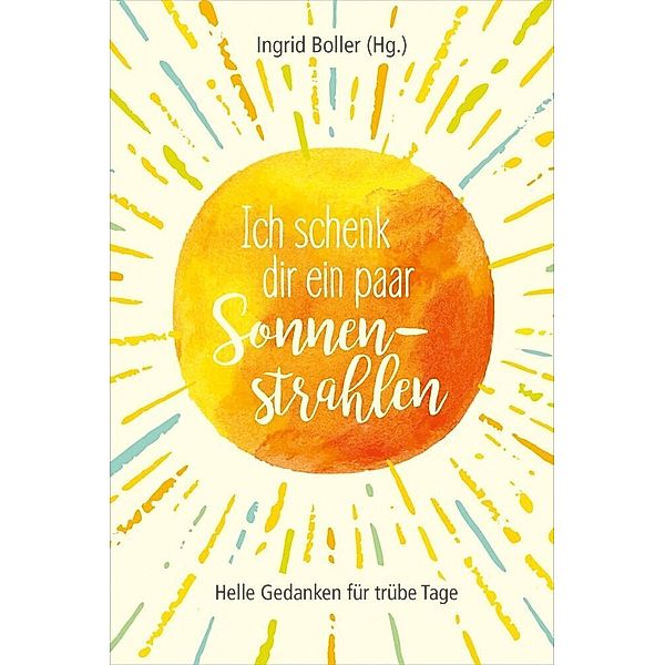 Ich schenk dir ein paar Sonnenstrahlen