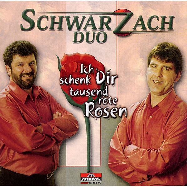 Ich schenk dir tausend rote Rosen, Schwarzach Duo