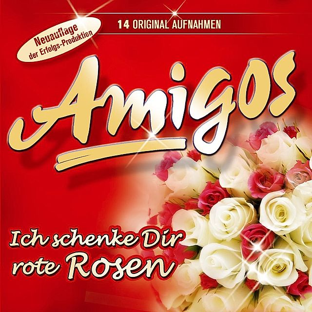 Ich schenke Dir rote Rosen CD von Amigos bei Weltbild.ch